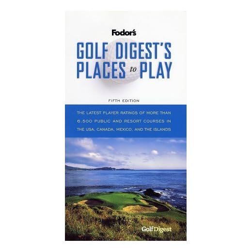 Golf Digest's Latest Places to Play Guide