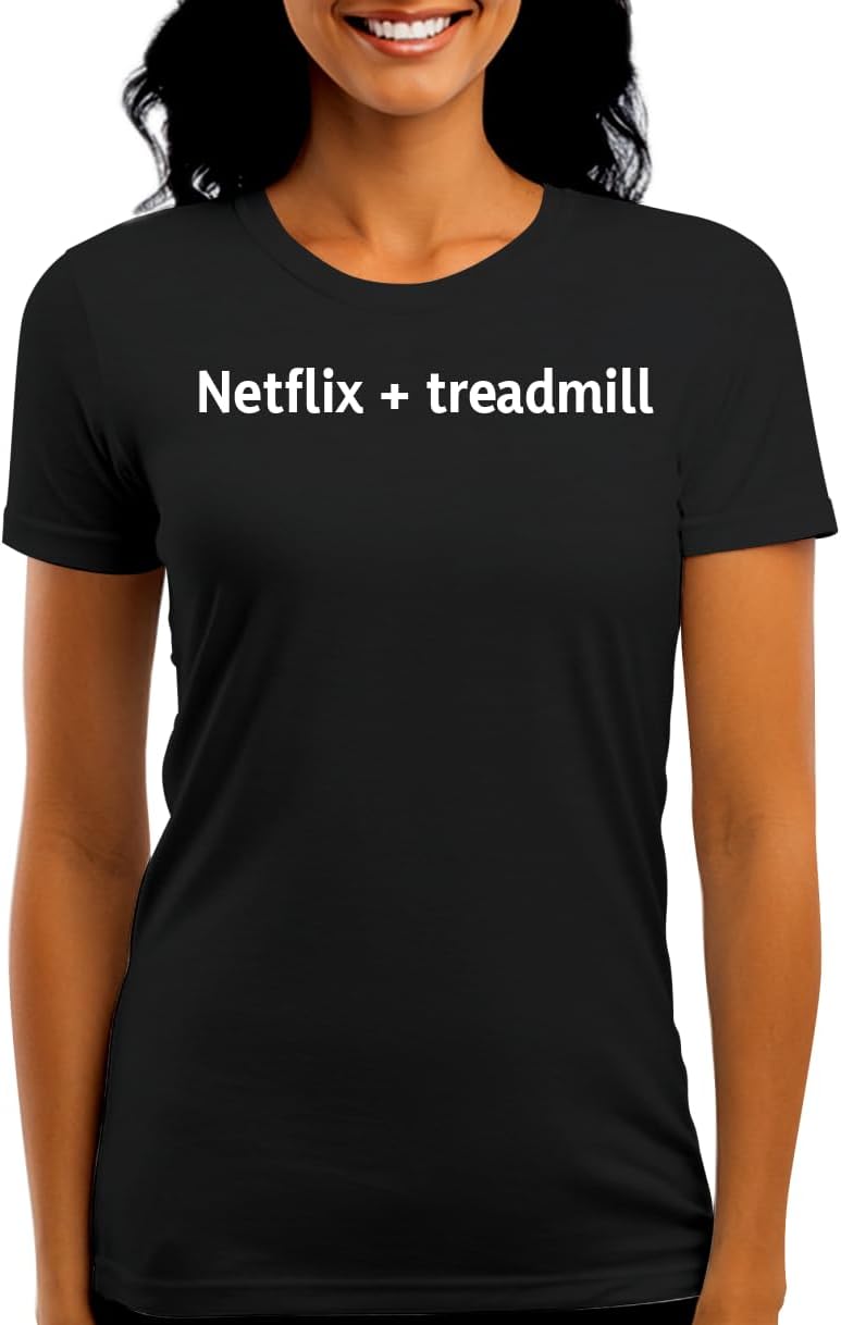 Netflix + Treadmill – Funny Women’s Graphic Tee – Stylish Juniors Cut T-Shirt for Casual Everyday Wear CP05 Black