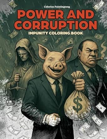 Amazon.com: Power and Corruption: Color your own scandal: 9798282263329 ...