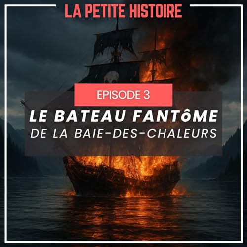 [Partie 3] François et le bateau fantôme de la Baie-des-Chaleurs