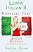 Learn Italian II Parallel Text - Short Stories (Intermediate Level) English - Italian (Dual Language, Bilingual) (Italian Edition)