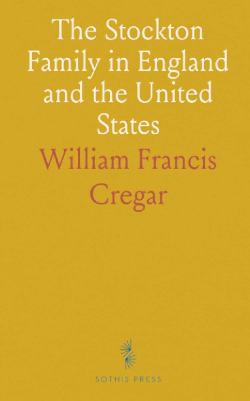 The Stockton Family in England and the United States