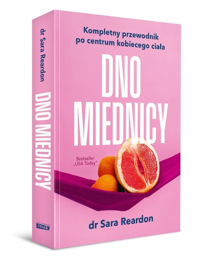Dno miednicy. Kompletny przewodnik po centrum kobiecego ciała