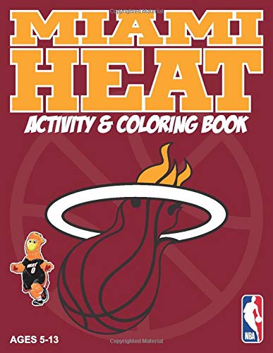 Miami Heat Activity and Coloring Book (Sports Activity & Coloring Book) Miami Heat Activity and Coloring Book (Sports Activity & Coloring Book)