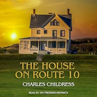 The House on Route 10 Audiolibro Por Charles Childress arte de portada
