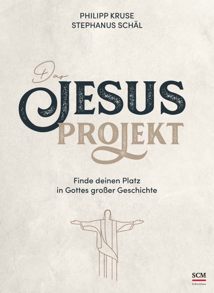 Das Jesus-Projekt: Finde deinen Platz in Gottes großer Geschichte