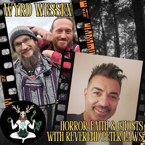 Why We Love Horror and True Crime (Reverend Peter Laws on Faith and Fear)