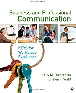 Business and Professional Communication: KEYS for Workplace Excellence