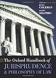 The Oxford Handbook of Jurisprudence and Philosophy of Law (Oxford Handbooks)
