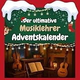 Der ultimative Musiklehrer-Adventskalender: 24 Tage Spaß. Das ideale Geschenk - Felix Lang 