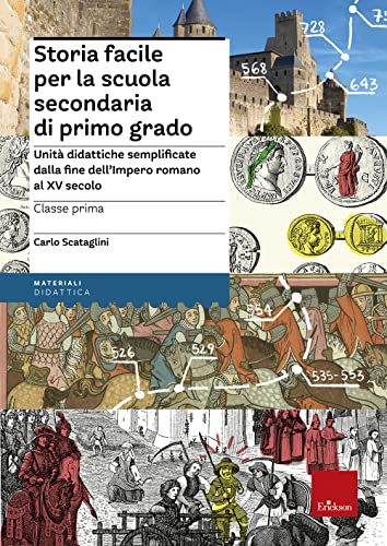  Storia facile per la scuola secondaria di primo grado. Unità didattiche semplificate dalla fine dell\'Impero romano al XV secolo