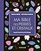 Ma bible des pierres et cristaux