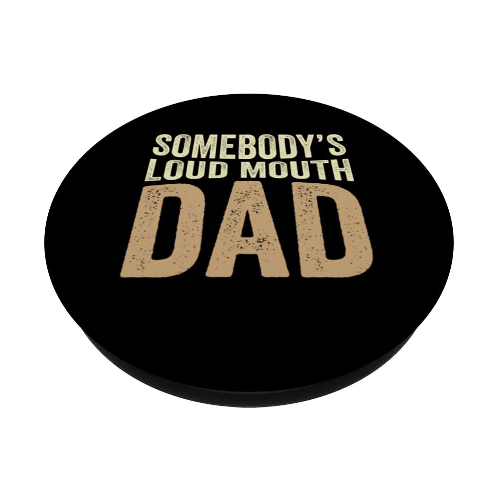 Somebody's Loud Mouth Dad Fatehrs Day Funny Dad PopSockets Swappable PopGrip, Black - Image 2