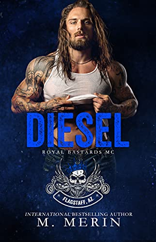 Diesel: Royal Bastards MC: Flagstaff Chapter (Book 3) (Royal Bastards MC: Flagstaff, AZ Series)