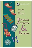 Staying Healthy with Diabetes: Physical Activity and Fitness 1879091267 Book Cover