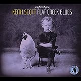 Flat Creek Blues -  Keith Scott, Audio CD