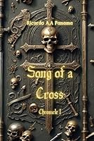 Song of a Cross: 1st Chronicle B0DB1SD9LY Book Cover