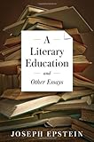 A Literary Education and Other Essays