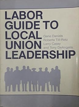 Paperback Labor Guide to Local Union Leadership Book