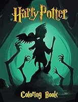 Harry Potter Coloring Book: 60+ Magical Places, Characters & Creatures Illustrations Amazing Coloring Books for Adults and Kids B08BTYZJ8D Book Cover