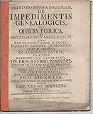  Juristische Inaugural-Dissertation. De impedimentis genealogicis, qua officia publica ad ord. iud. aul. prov. Meckl. & ius Lub.
