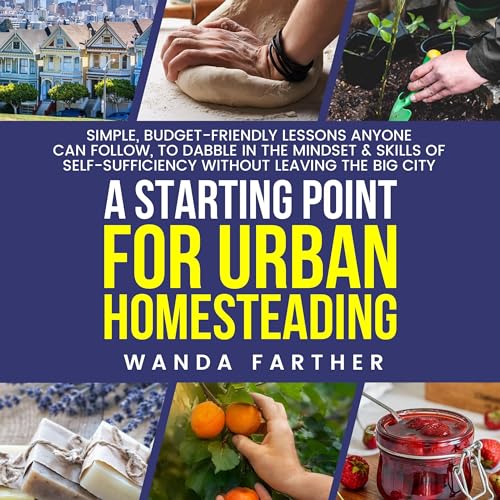 A Starting Point for Urban Homesteading - Wanda Farther episode artwork