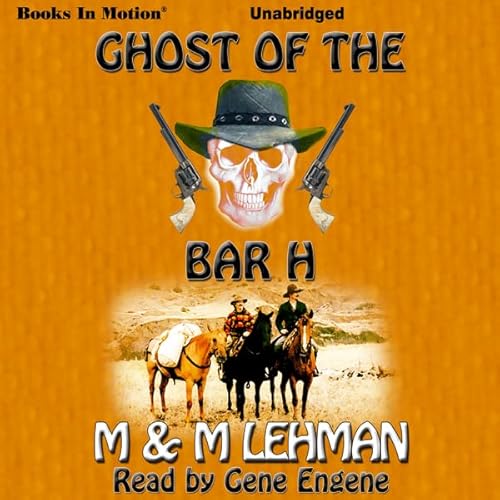 Ghost of the Bar H Audiolivro Por M. M. Lehman capa