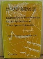 Discrete Fourier Transformation and Its Applications to Power Spectra Estimation (Studies in electrical and electronic engineering) 044442167X Book Cover