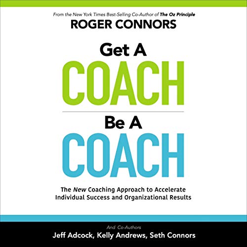 Get a Coach | Be a Coach by Roger Connors, Jeff Adcock, Kelly Andrews, Seth Connors episode artwork