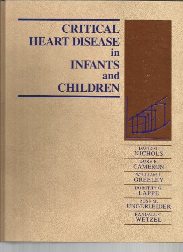 Critical Heart Disease in Infants and Children 0801669294 Book Cover