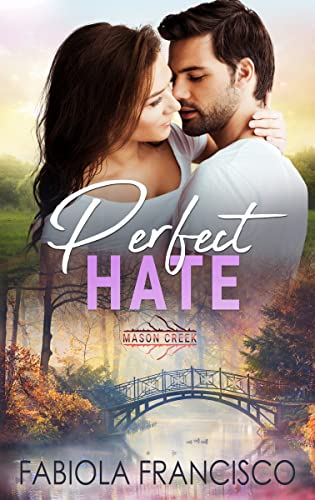 Perfect Hate (Mason Creek Book 13) by [Fabiola Francisco]