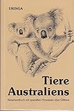  Tiere Australiens: Reisehandbuch mit speziellen Hinweisen über Gifttiere