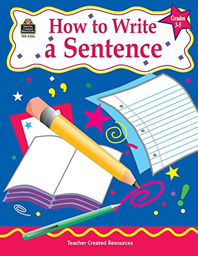 How to Write a Sentence, Grades 3-5