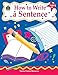 How to Write a Sentence, Grades 3-5