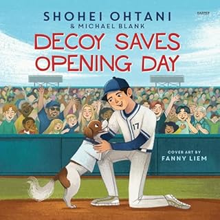 Decoy Saves Opening Day Audiobook By Shohei Ohtani, Michael Blank cover art