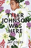 [by Jay Coles] Tyler Johnson was Here by John Flanagan (Author)【2018】Hardcover