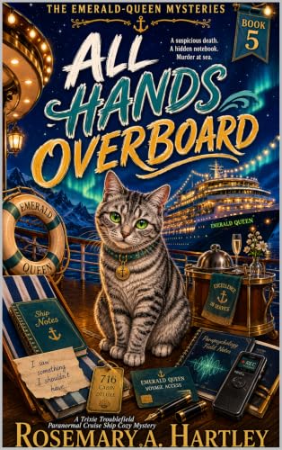All Hands Overboard: A Trixie Troublefield Paranormal Cruise Ship Cozy Mystery (An Emerald Queen Mystery Book 5)