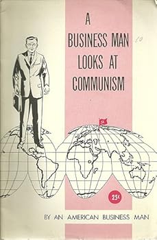 Paperback A Business Man Looks at Communism / by an American Business Man Book