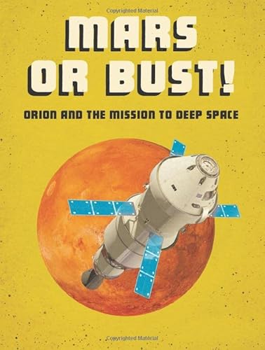 Mars Or Bust Orion & Mission Deep Space