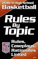 NFHS 2010-11 Basketball Rules by Topic 1582081301 Book Cover