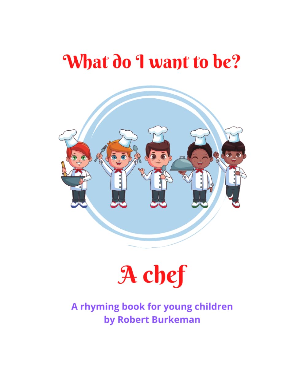 What do I want to be? A chef