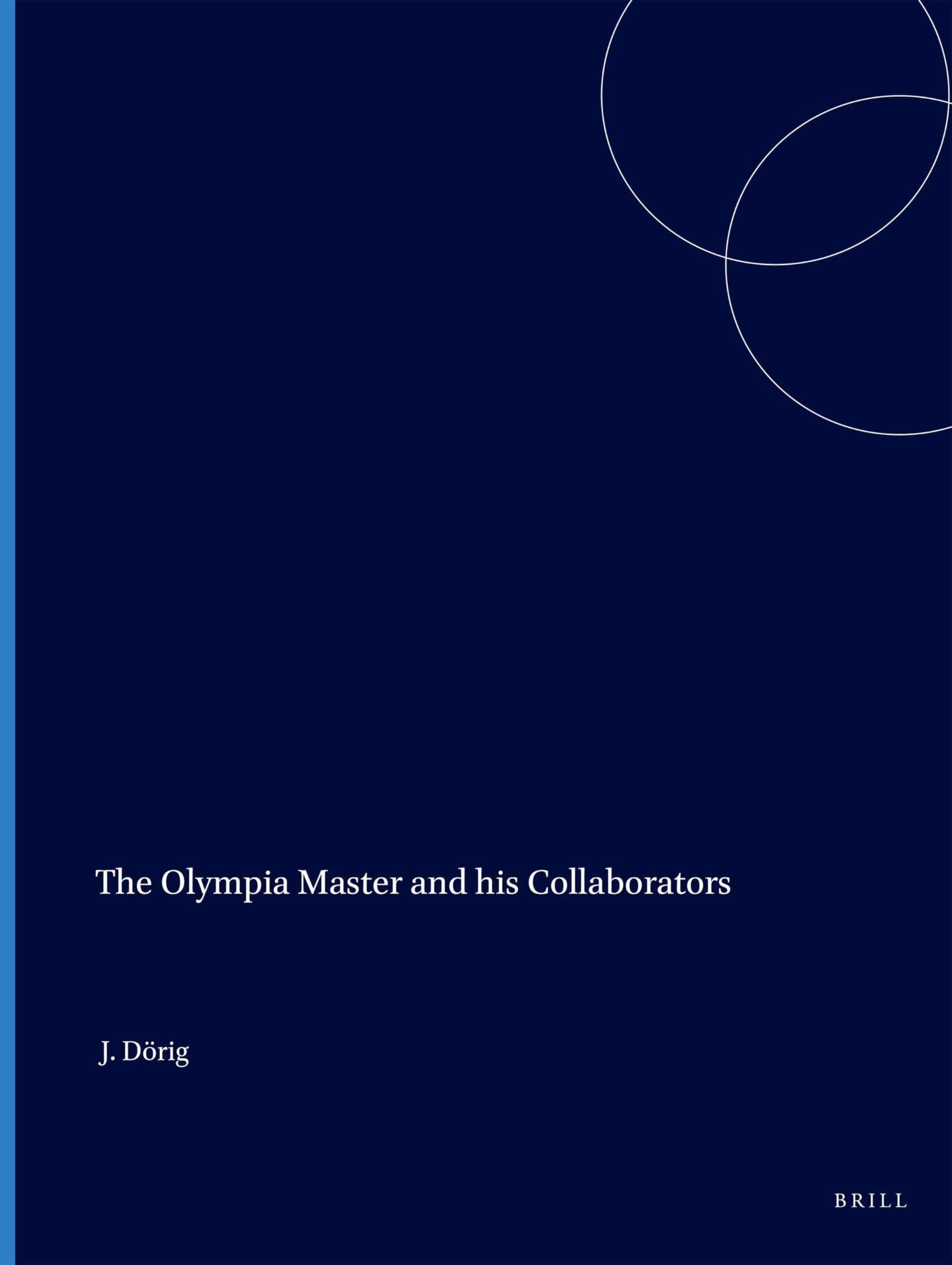 The Olympia Master and his Collaborators Livre d'Histoire de l'Art