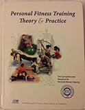 Personal Fitness Training: Theory & Practice