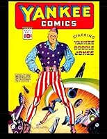 Yankee Comics #1: Classic Golden Age Adventure! 1530218667 Book Cover