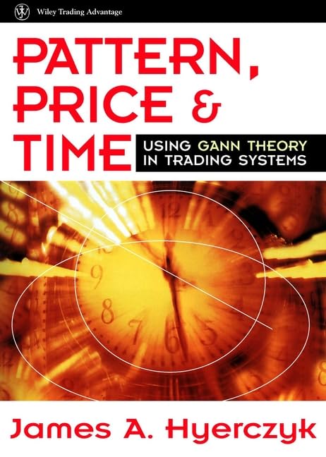 Pattern, Price & Time: Using Gann Theory in Trading Systems (Wiley Trading) Paperback – Import, 24 March 1998