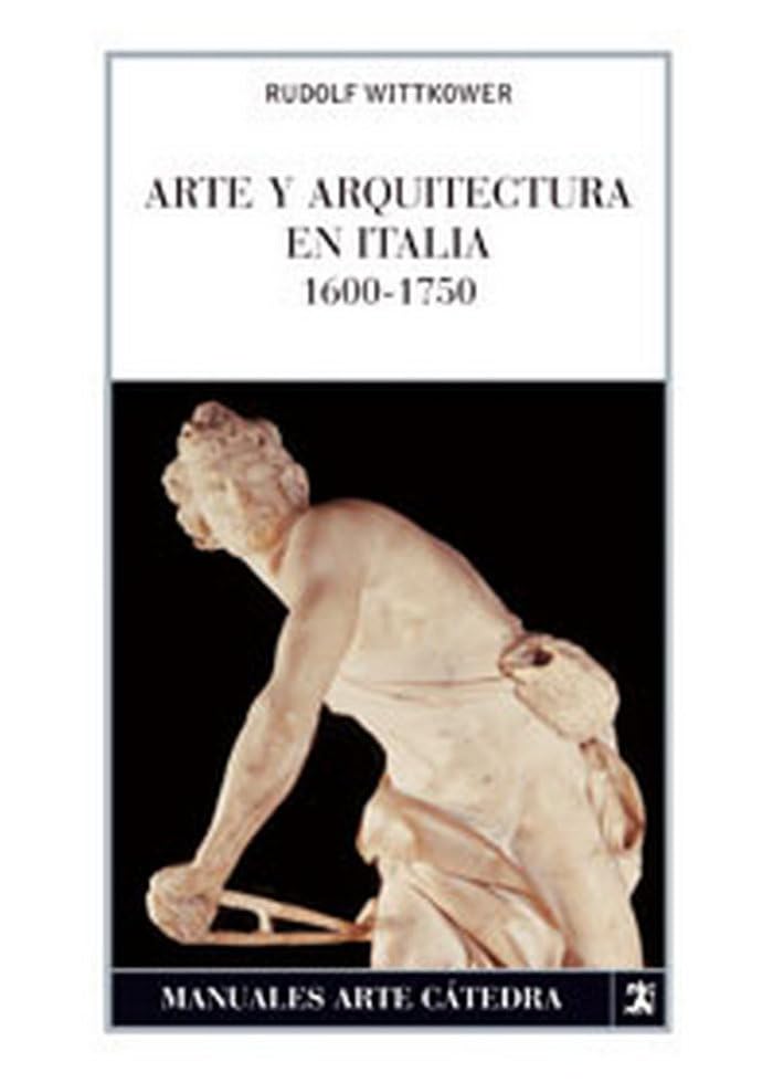 Arte y arquitectura en Italia, 1600-1750 (Manuales Arte Cátedra)