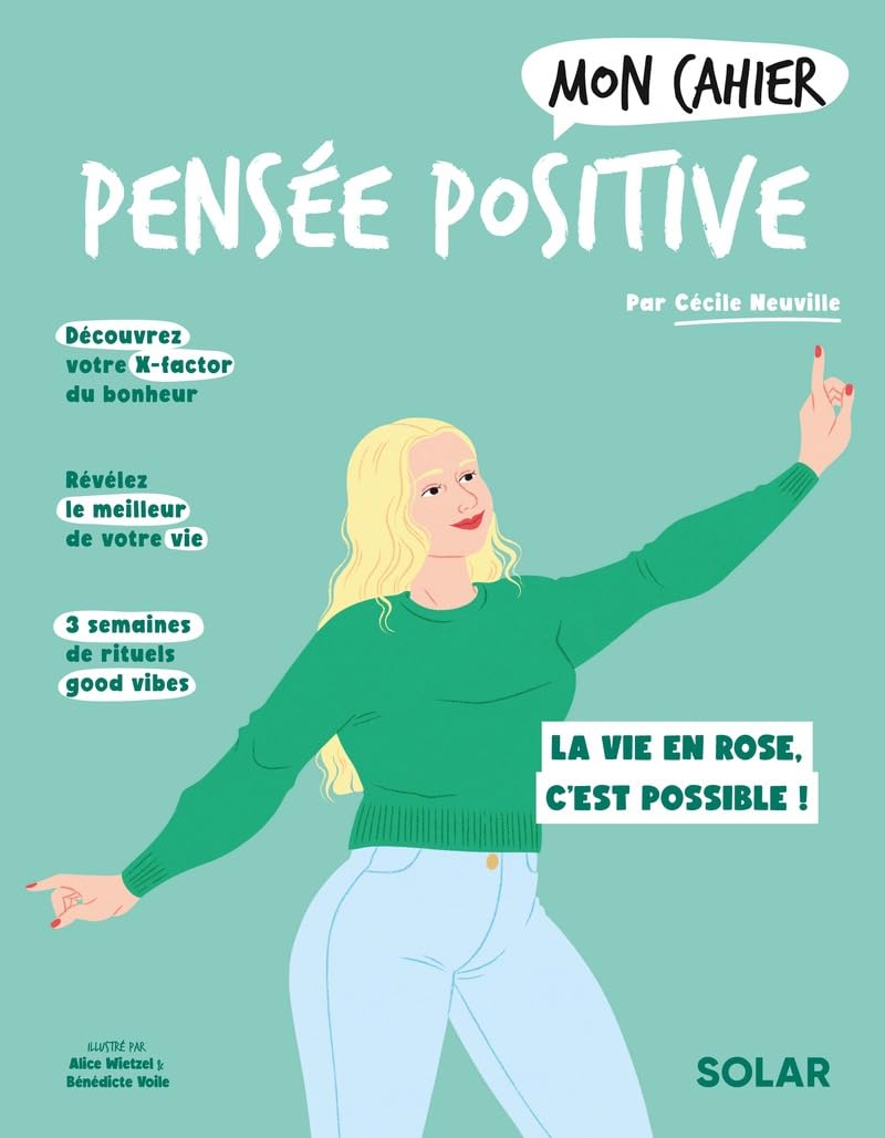 Mon cahier Pensée positive: La vie en rose, c'est possible !