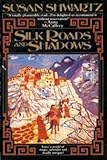 Silk Roads and Shadows