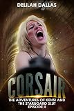  Corsair: The Adventures of Kensi & the Starboard Slut: Episode II (English Edition)
