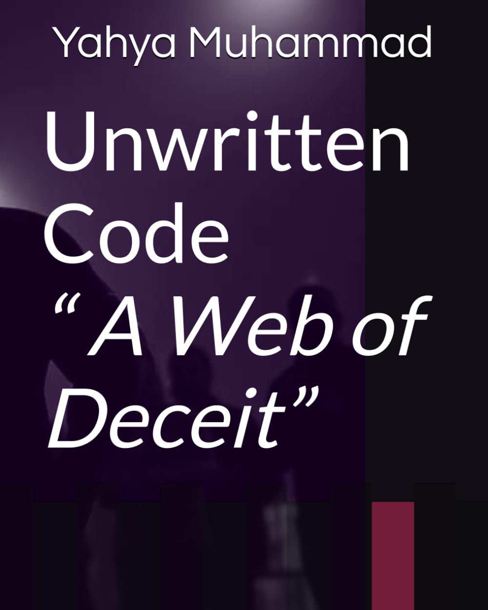 Unwritten Code “ A Web of Deceit”